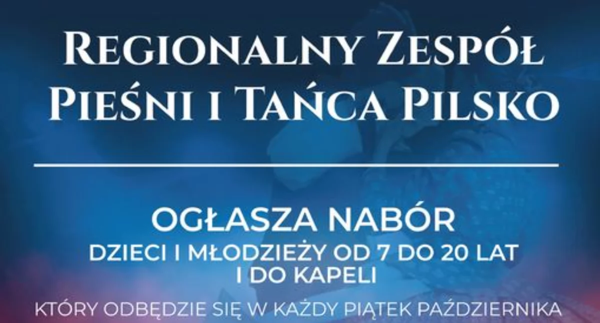 Pozostałe, Ogłoszenie naborze Regionalnego Zespołu Pieśni Tańca Pilsko - zdjęcie, fotografia