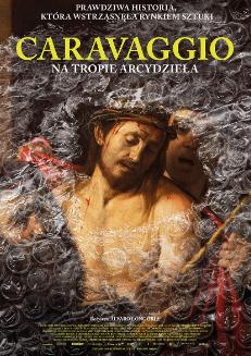 Sztuka na Ekranie: Caravaggio: Na tropie arcydzieła Kino Janosik Kino Janosik Żywiec 2025-09-22