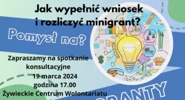 Jak napisać wniosek na minigrant? Jak realizować działanie? Jak rozliczyć dotację? w Żywieckim Centrum Wolontariat - spotkanie konsultacyjne!
