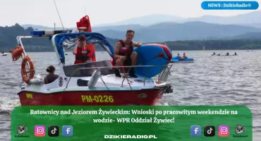 Wodne Pogotowie Ratunkowe – Oddział w Żywcu: intensywny weekend na Jeziorze Żywieckim.