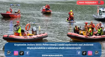 Kryptonim Jezioro 2025: Bezpieczeństwo nad wodą nad Jeziorem Międzybrodzkim - relacja z wydarzenia z udziałem służb ratowniczych.