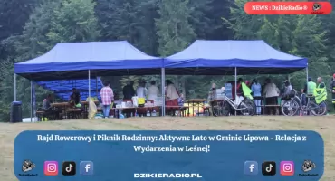 Letnie Pożegnanie z Rowerem i Rodzinną Integracją w Leśnej