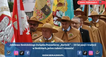 Jubileusz 50-lecia Beskidzkiego Związku Pszczelarzy Bartnik - Wspaniała Celebracja Pasji i Tradycji w Beskidach.