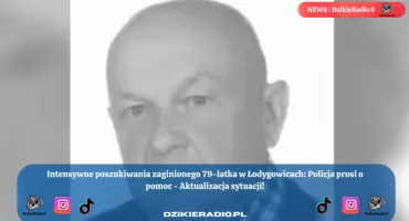 Poszukiwania zaginionego 79-letniego Kazimierza Rybarskiego - apel policji o pomoc!
