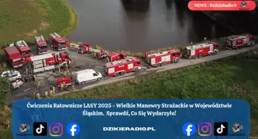 Ćwiczenia Ratownicze LASY 2025 - kluczowe manewry strażackie w województwie śląskim z udziałem Komendy Powiatowej PSP w Żywcu. 