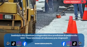 Ważna informacja dla kierowców: Ulica Graniczna w Węgierskiej Górce dłużej nieprzejezdna