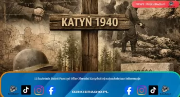 13 kwietnia Dzień Pamięci Ofiar Zbrodni Katyńskiej najważniejsze informacje