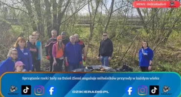 Mieszkańcy sprzątają brzegi Soły z okazji Dnia Ziemi i integrują społeczność