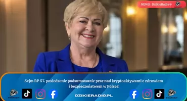 Sejm RP 57. posiedzenie podsumowanie prac nad kryptoaktywami e zdrowiem i bezpieczeństwem w Polsce.