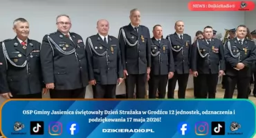 Gminne Obchody Dnia Strażaka w Grodźcu z udziałem Poseł Małgorzaty Pępek.