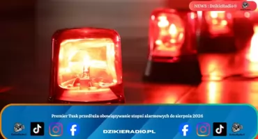 Premier Tusk przedłuża obowiązywanie stopni alarmowych do sierpnia 2026