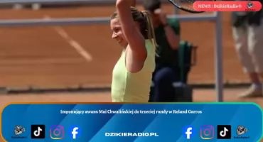 Trzecia runda Roland Garros to wielki sukces Mai Chwalińskiej
