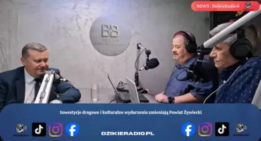 Inwestycje drogowe i kulturalne wydarzenia zmieniają Powiat Żywiecki