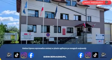 Gmina Lipowa poprawia plan ogólny zgodnie z uwagami wojewody Śląskiego