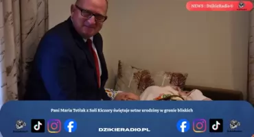 Pani Maria Tetłak z Soli Kiczory świętuje setne urodziny w gronie bliskich