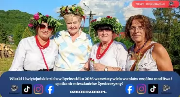Rychwałdeckie Wianki i Świętojańskie Zioła 2026 łączą pokolenia i tradycje.