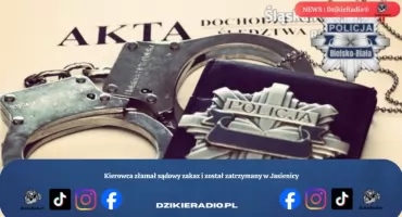 Kierowca złamał sądowy zakaz i został zatrzymany w Jasienicy