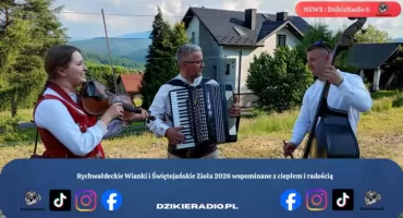 Rychwałdeckie Wianki i Świętojańskie Zioła 2026 wspominane z ciepłem i radością