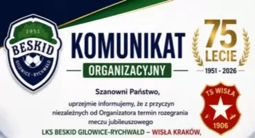 Jubileuszowa rywalizacja LKS Beskid z Wisłą Kraków w nowym terminie