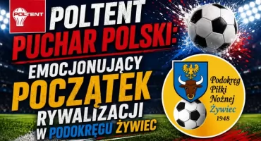 Poltent Puchar Polski Podokręgu Żywiec rozpoczęty emocjonującymi meczami i wysokimi zwycięstwami